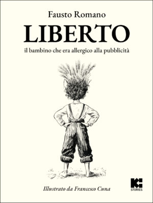 LIBERTO - il bambino che era allergico alla pubblicità (IT)
